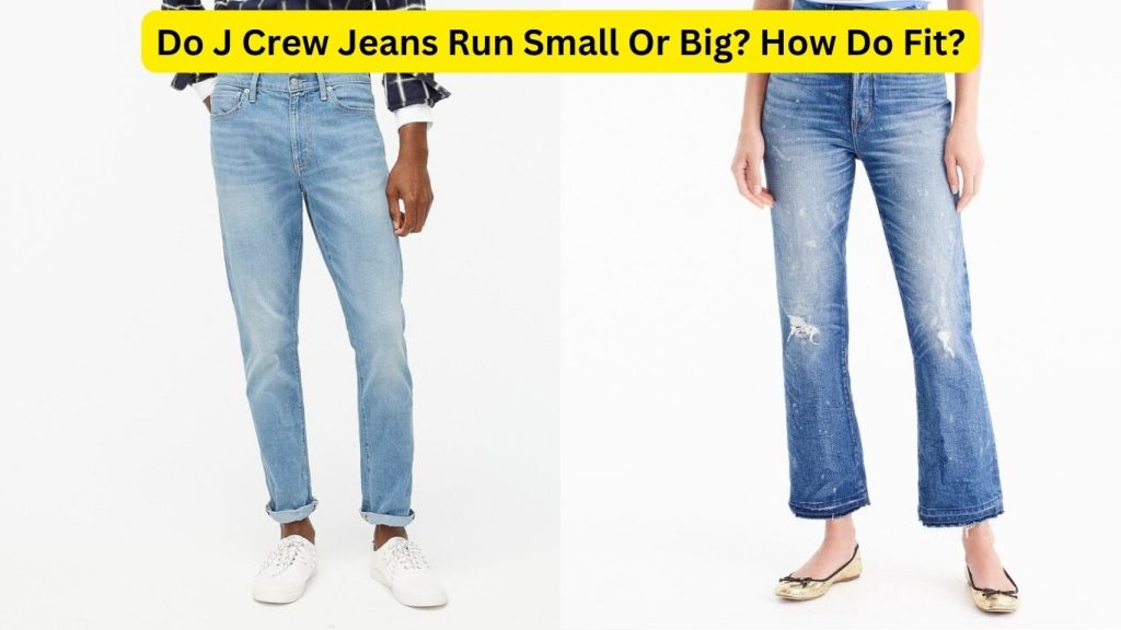 Do J Crew Jeans Run Small