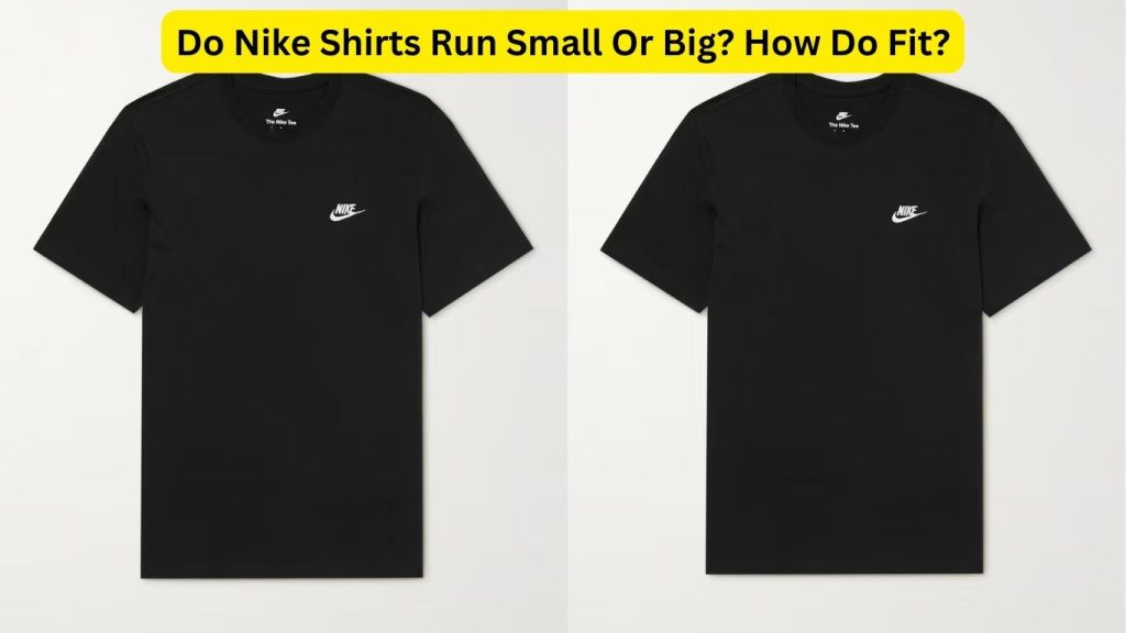 Do Nike Shirts Run Small