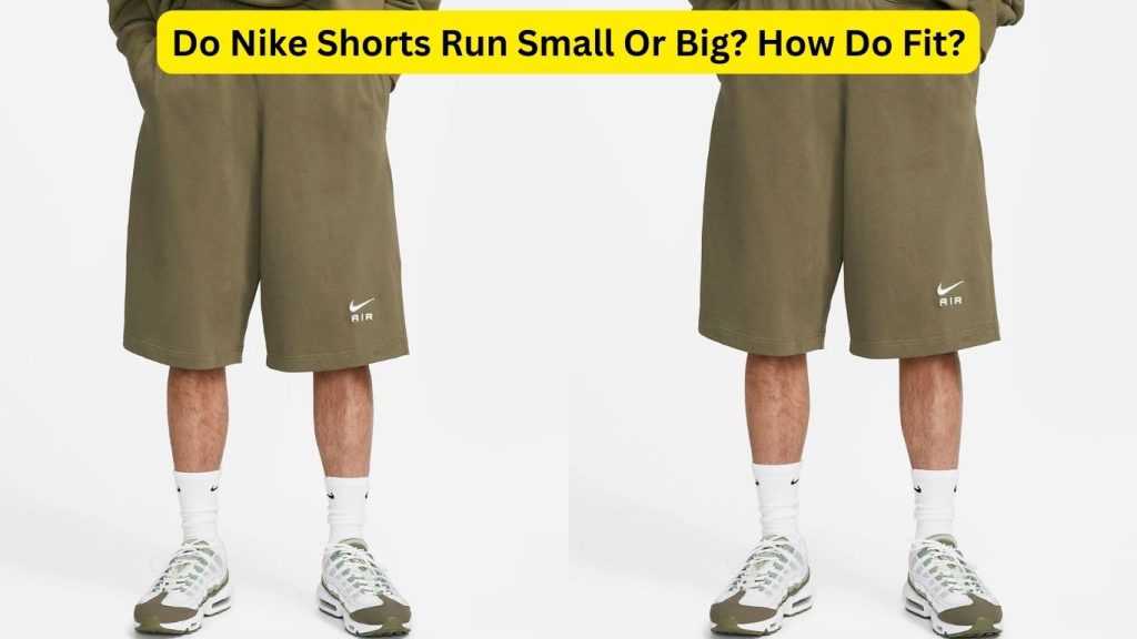 Do Nike Shorts Run Small