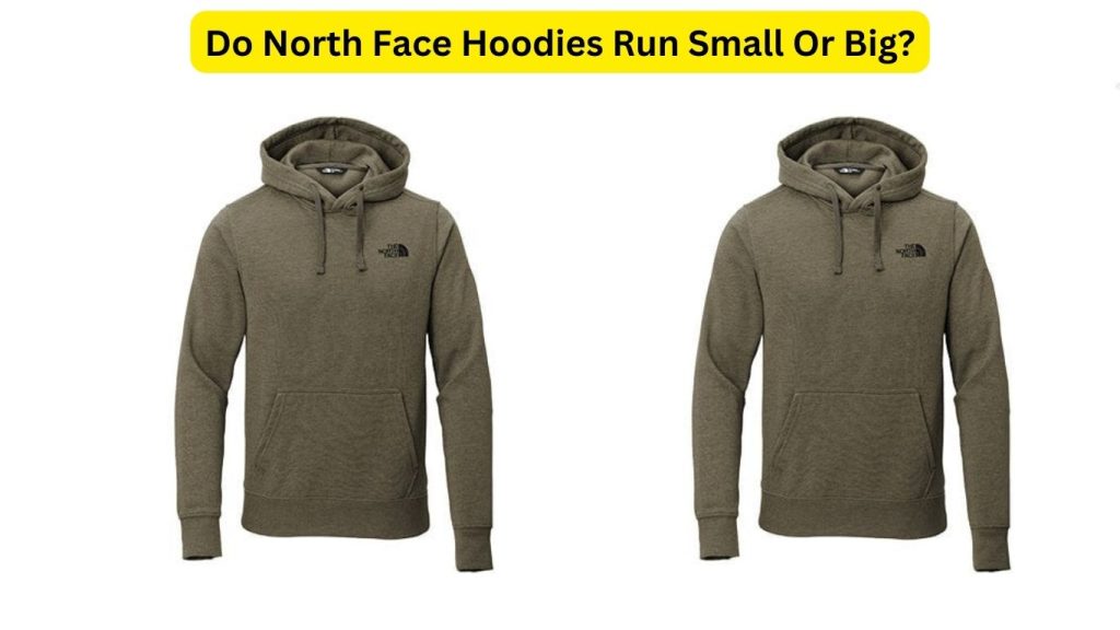 Do North Face Hoodies Run Small 