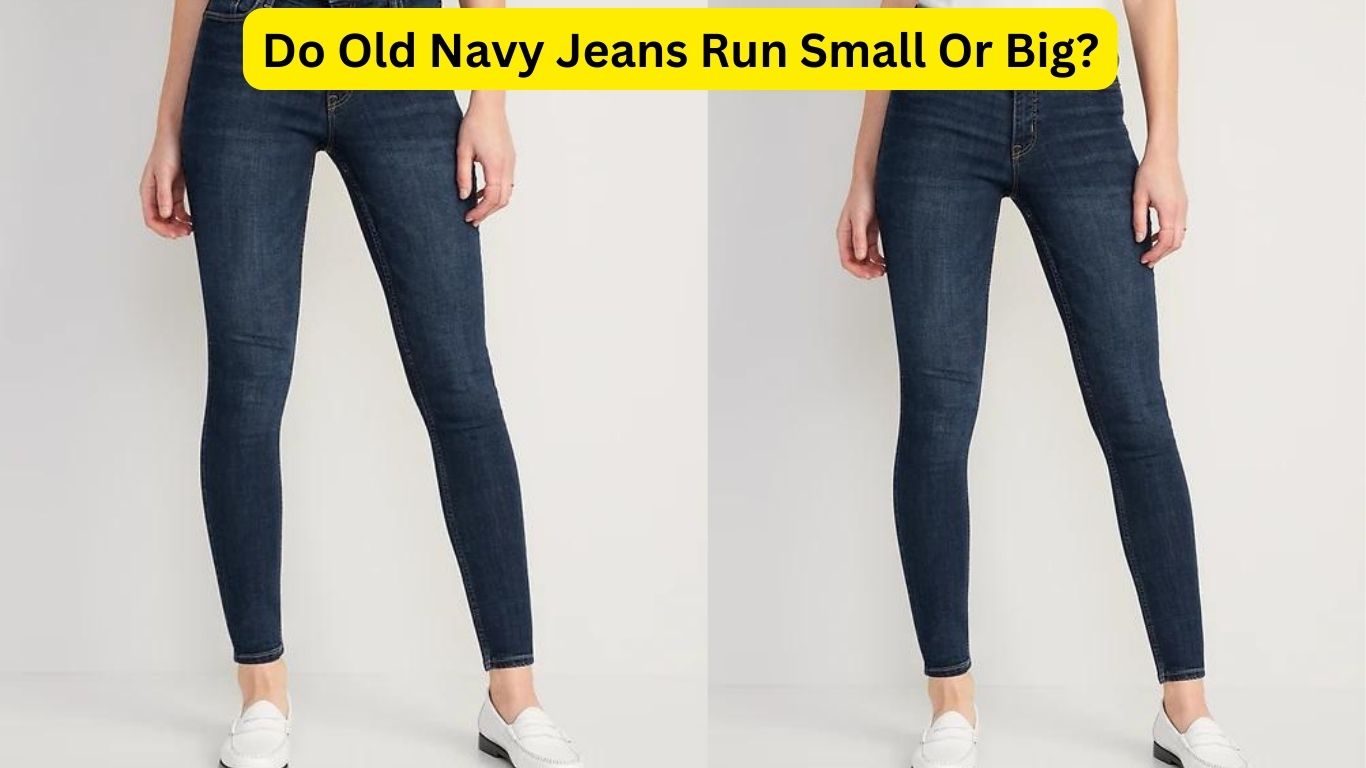 Do Old Navy Jeans Run Small