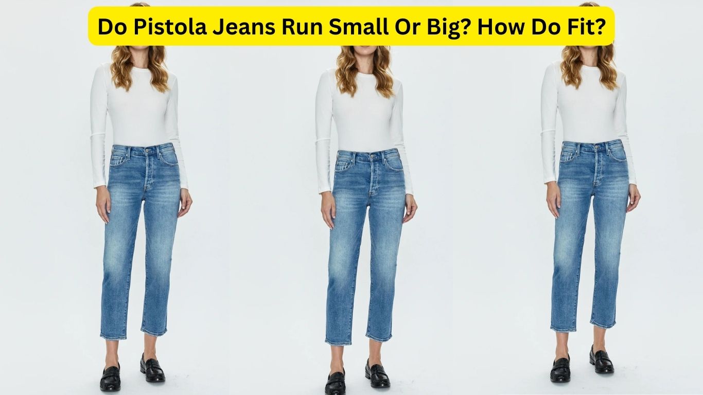 Do Pistola Jeans Run Small