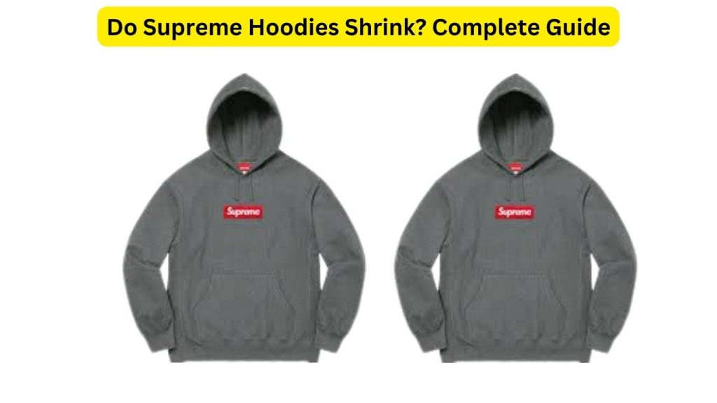 Do Supreme Hoodies Shrink