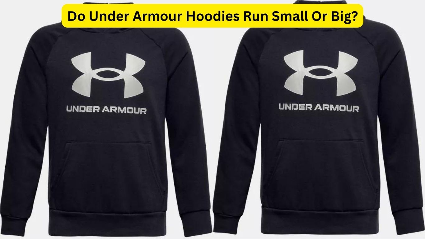 Do Under Armour Hoodies Run Small