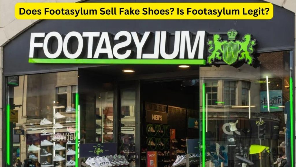 does-footasylum-sell-fake-shoes-is-footasylum-legit