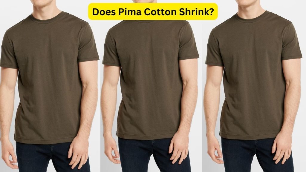 Does Pima Cotton Shrink