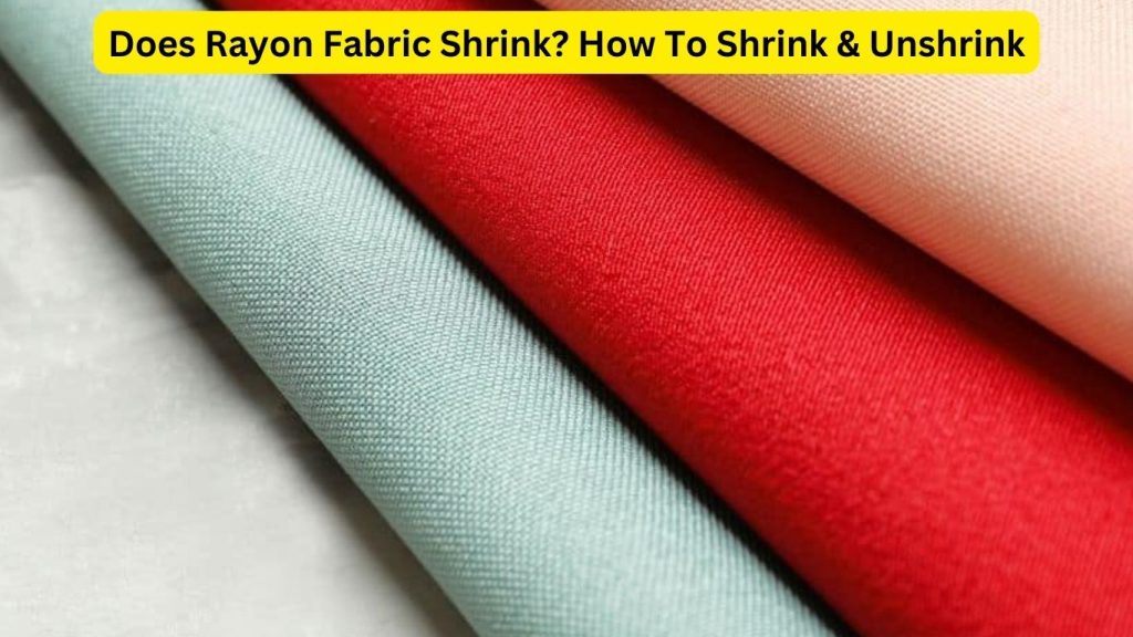 Does Rayon Fabric Shrink