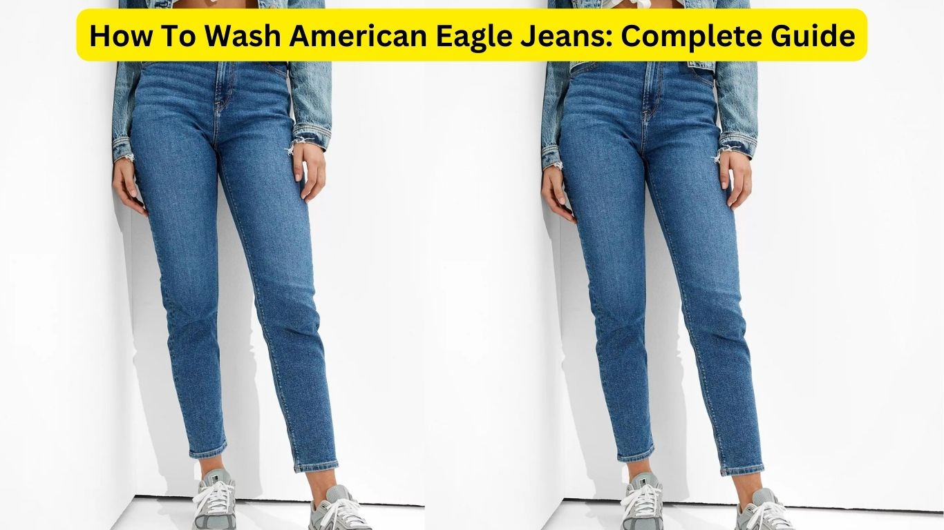 How To Wash American Eagle Jeans