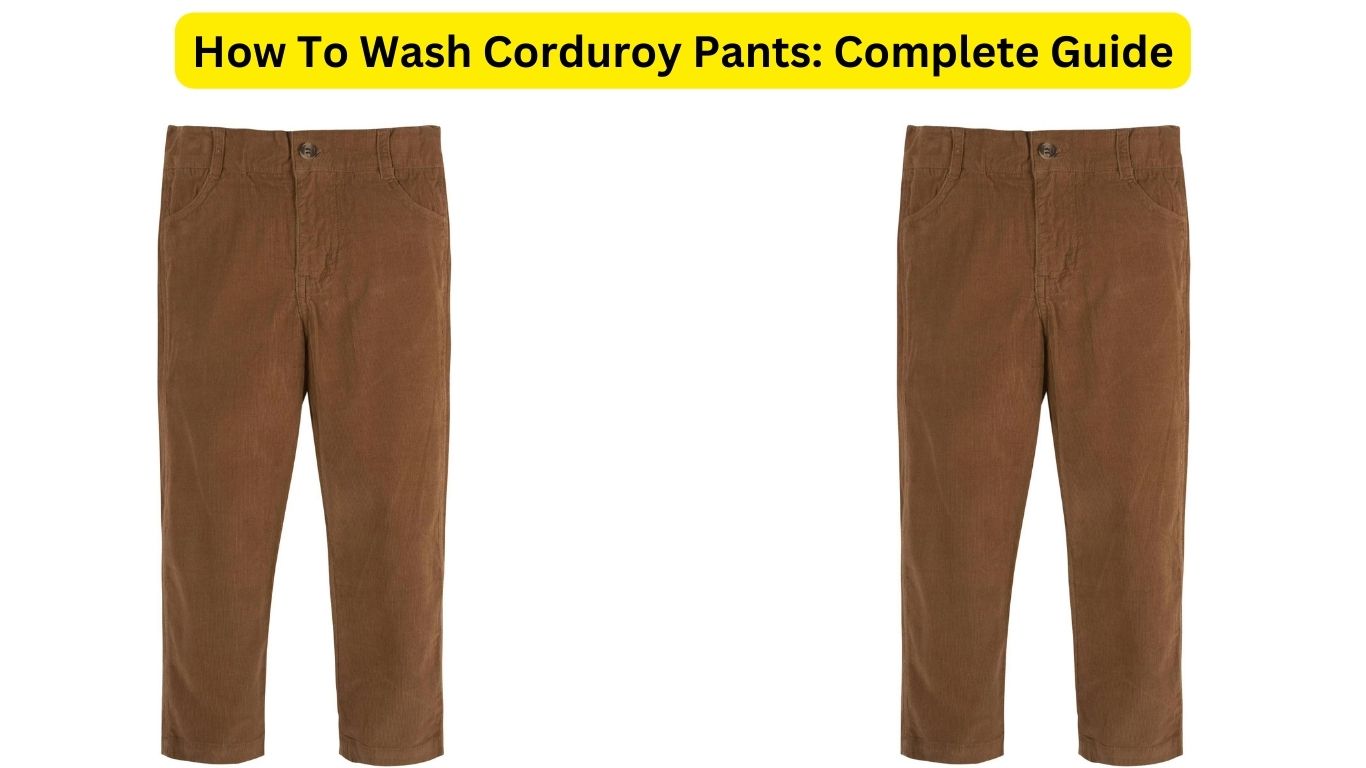 How To Wash Corduroy Pants