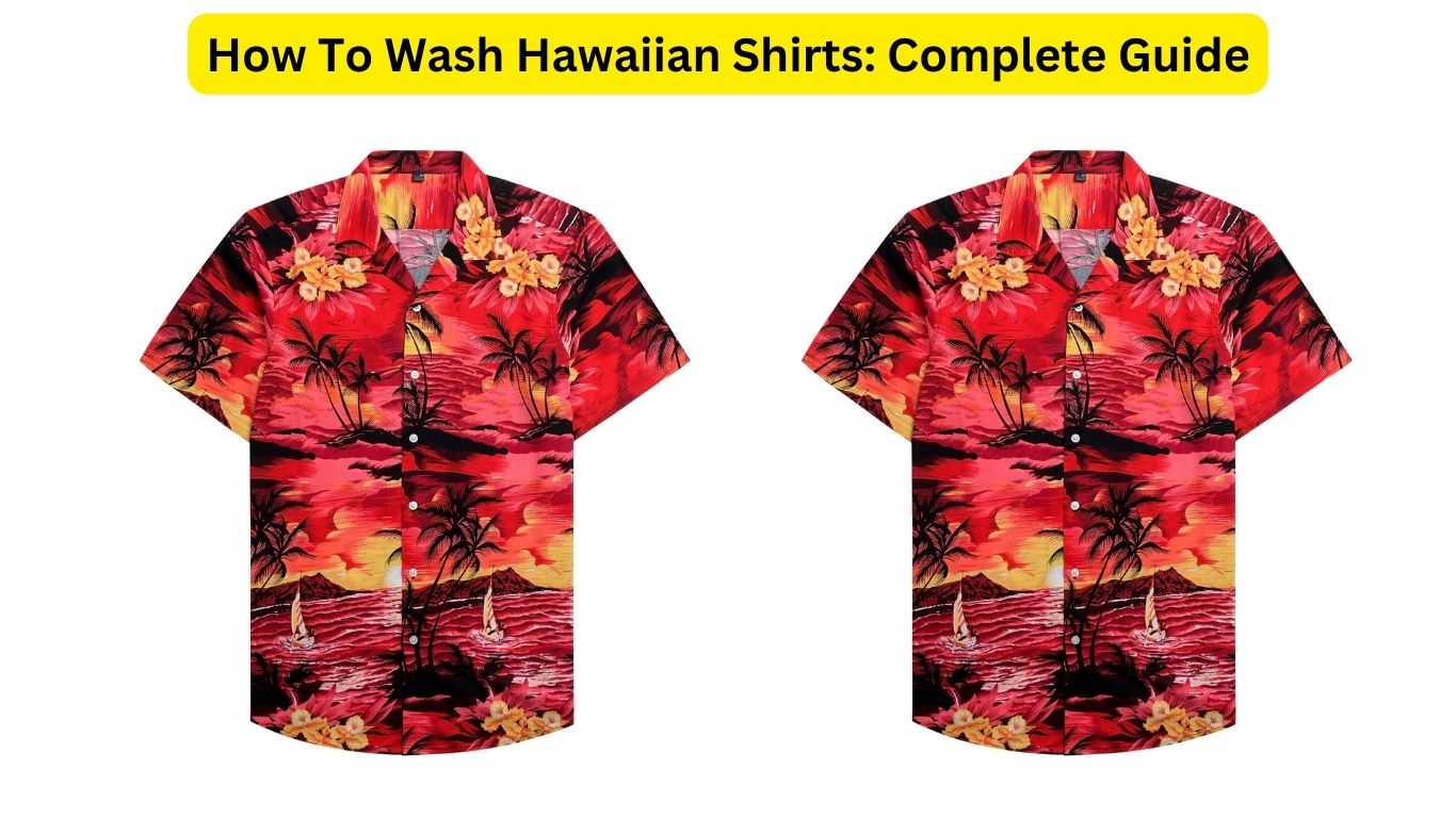 How To Wash Hawaiian Shirts