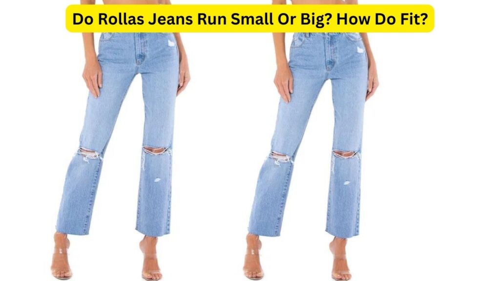 Do Rollas Jeans Run Small