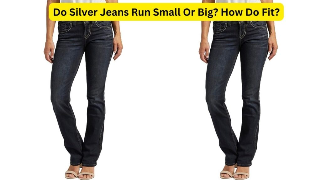 Do Silver Jeans Run Small