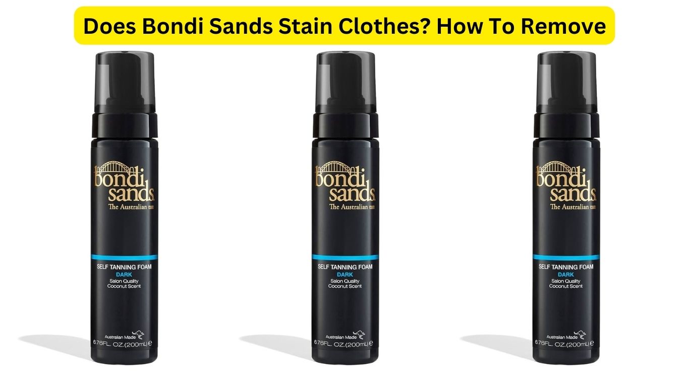 Does Bondi Sands Stain Clothes