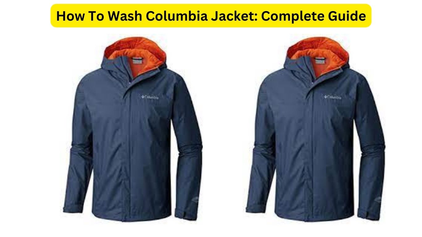 How To Wash Columbia Jacket