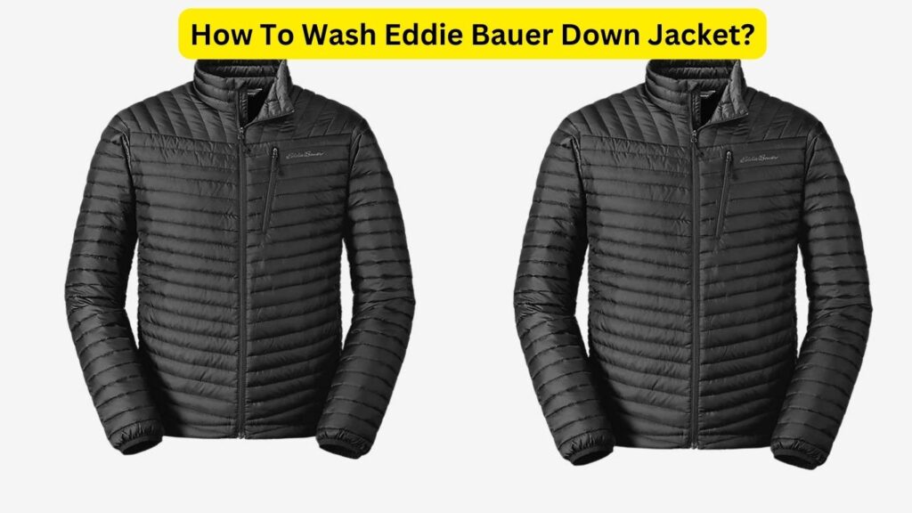 How To Wash Eddie Bauer Down Jacket