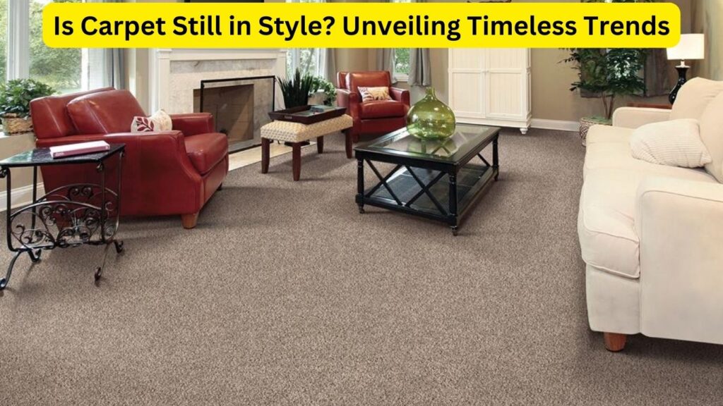 Is Carpet Still in Style