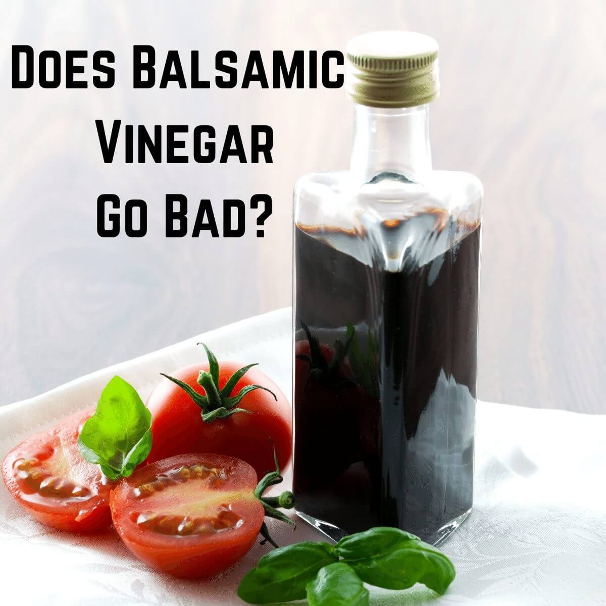 Does Balsamic Vinegar Expire