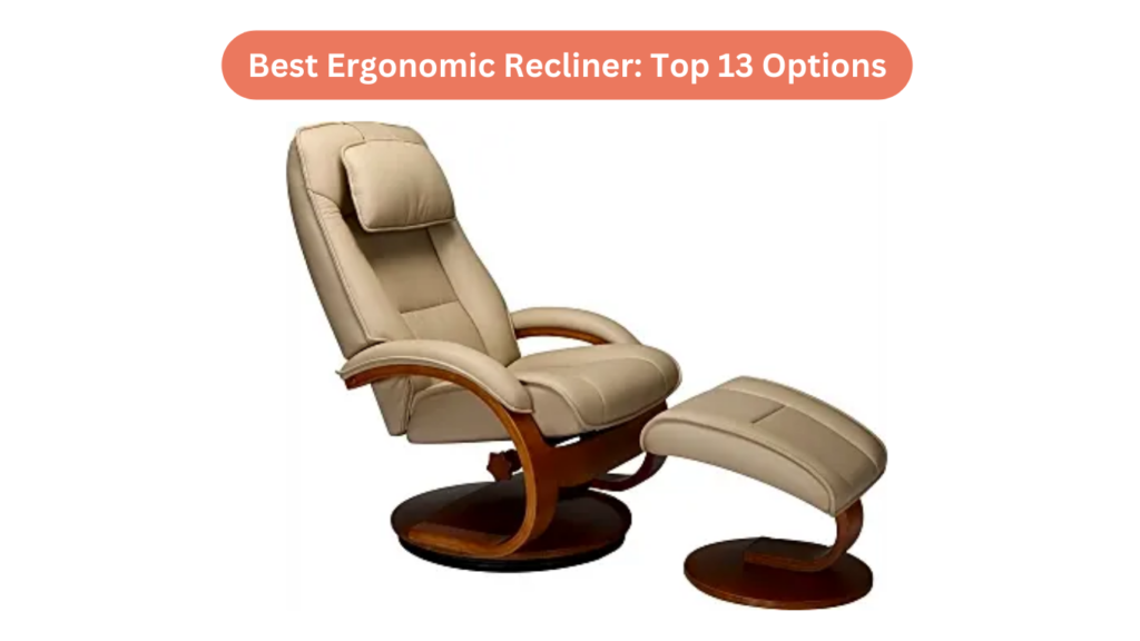 Best Ergonomic Recliner