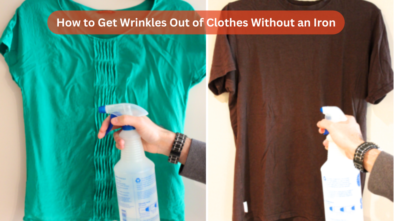 How to Get Wrinkles Out of Clothes Without an Iron