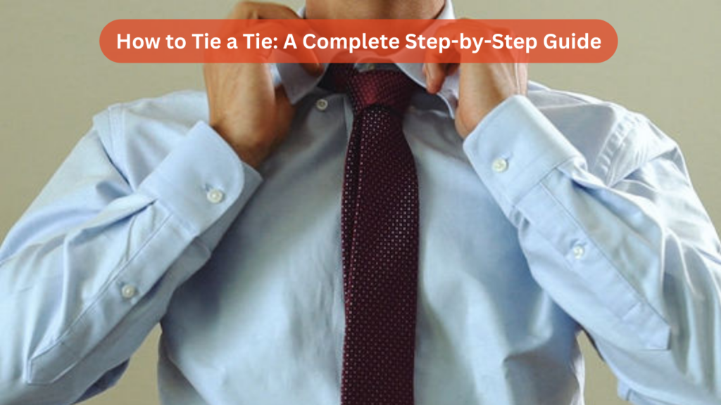 How to Tie a Tie