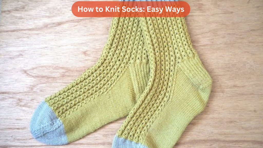 How to Knit Socks