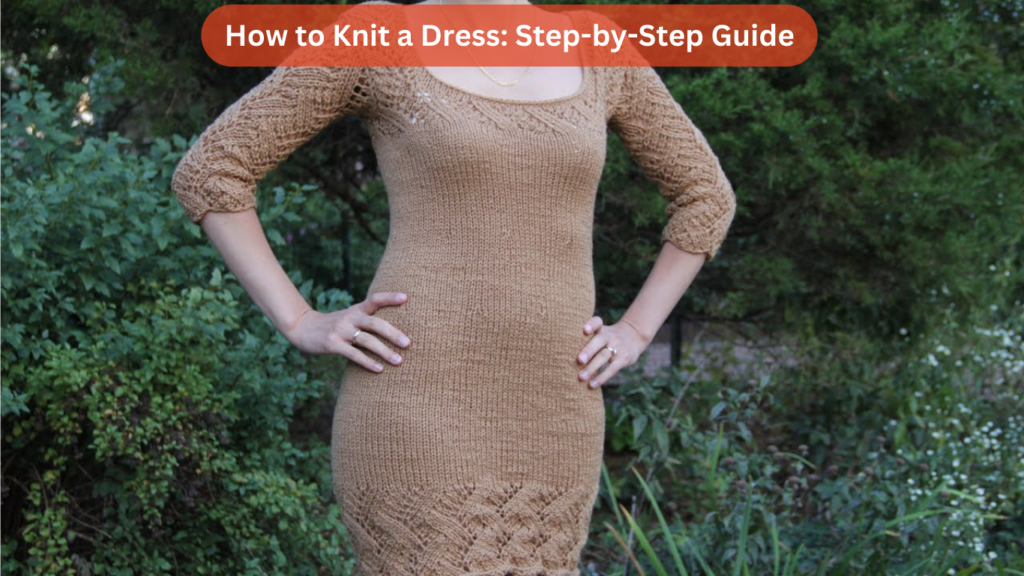 How to Knit a Dress