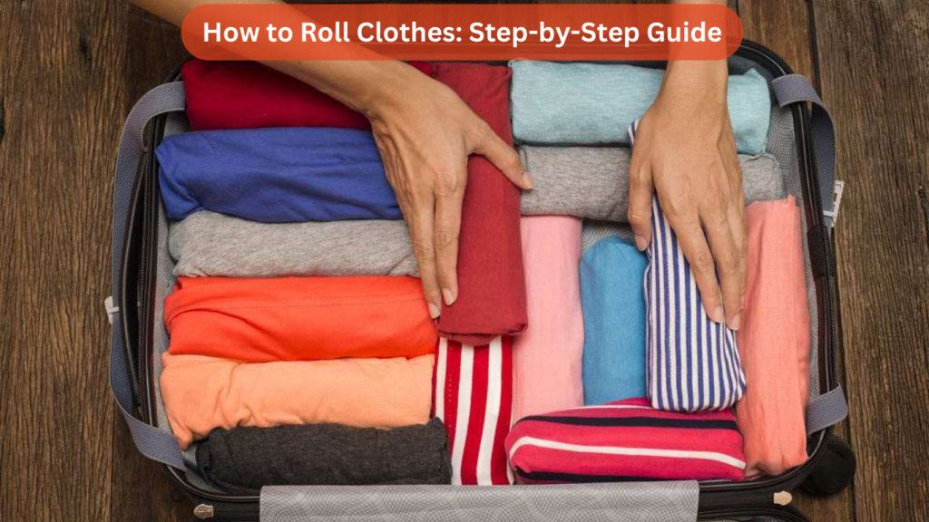 How to Roll Clothes